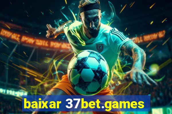 baixar 37bet.games